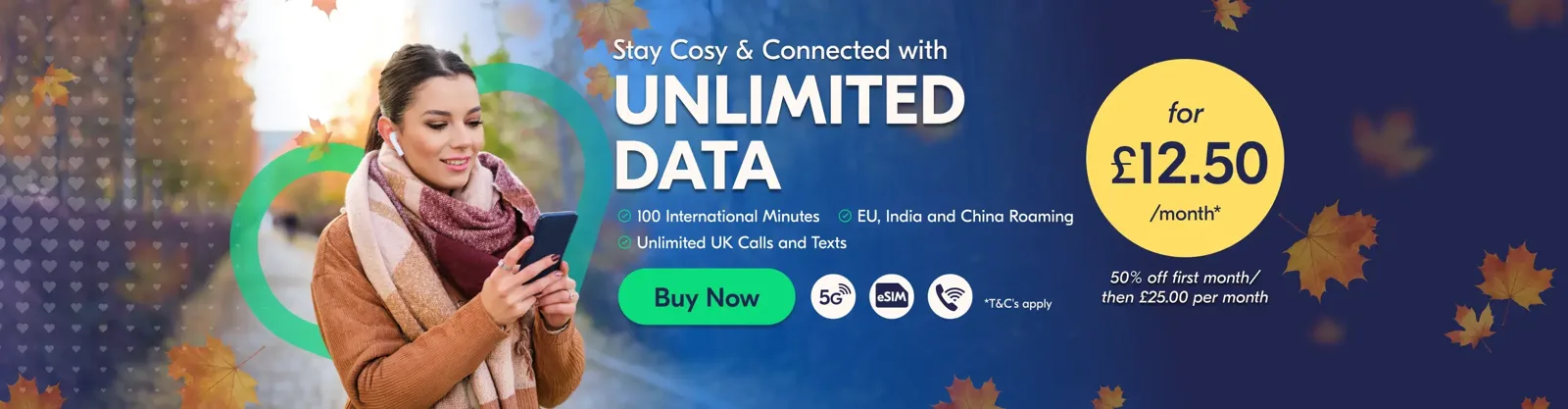 Stay Cosy & Connected with UNLIMITED DATA